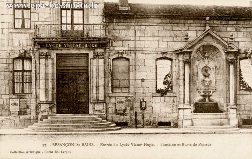 37. - BESANÇON-les-BAINS. - Entrée du Lycée Victor-Hugo. - Fontaine et Buste de Pasteur